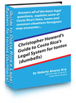 Guide to Costa Rica’s Legal System for tontos (dumbells)